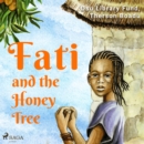 Fati and the Honey Tree - eAudiobook