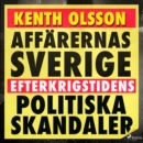 Affarernas Sverige: efterkrigstidens politiska skandaler - eAudiobook