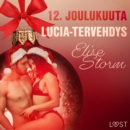 12. joulukuuta: Lucia-tervehdys - eroottinen joulukalenteri - eAudiobook