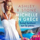 Michelle en Grece 8 : Soleil brulant sur la peau - Une nouvelle erotique - eAudiobook
