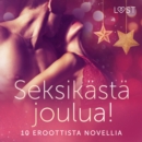 Seksikasta joulua! 10 eroottista novellia - eAudiobook