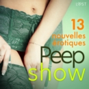 Peep show - 13 nouvelles erotiques - eAudiobook