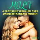 MILF - 4 erotische verhalen over onweerstaanbare mensen - eAudiobook