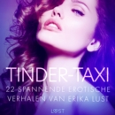 Tinder-taxi - 22 spannende erotische verhalen van Erika Lust - eAudiobook