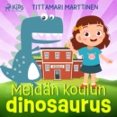 Meidan koulun dinosaurus - eAudiobook