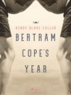 Bertram Cope's Year - eBook
