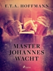 Master Johannes Wacht - eBook