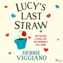Lucy's Last Straw - eAudiobook