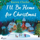 I'll Be Home for Christmas - eAudiobook