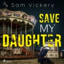 Save My Daughter - eAudiobook