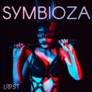 Symbioza - 6 opowiadan erotycznych o dominacji i uleglosci - eAudiobook