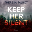 Keep Her Silent - eAudiobook