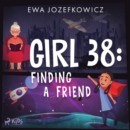 Girl 38: Finding a Friend - eAudiobook