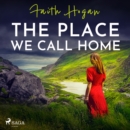 The Place We Call Home - eAudiobook