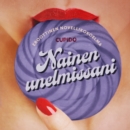 Nainen unelmissani - eroottinen novellikokoelma - eAudiobook