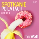 Spotkanie po latach 2 - opowiadanie erotyczne - eAudiobook