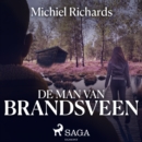 De man van Brandsveen - eAudiobook