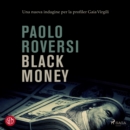 Black money. Una nuova indagine per la profiler Gaia Virgili - eAudiobook