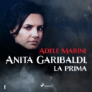 Anita Garibaldi, la prima - eAudiobook