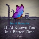 If I'd Known You in a Better Time - eAudiobook