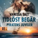 Tidlost begar 1: Piratens juveler - erotisk novell - eAudiobook