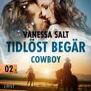 Tidlost begar 2: Cowboy - erotisk novell - eAudiobook