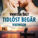 Tidlost begar 4: Vikingen - erotisk novell - eAudiobook