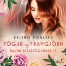Fogur og framgjorn (Rauðu astarsogurnar 23) - eAudiobook