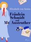 Fraulein Schmidt and Mr. Anstruther - eBook