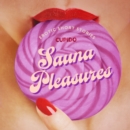 Sauna Pleasures - and other erotic short stories from Cupido - eAudiobook