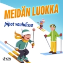 Meidan luokka pipot vauhdissa - eAudiobook