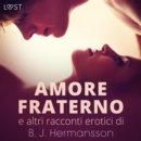 Amore fraterno e altri racconti erotici di B.J. Hermansson - eAudiobook