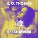 Sanatorium Seksu 2: Marta, THELMA i louise - seria erotyczna - eAudiobook