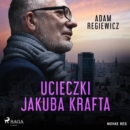 Ucieczki Jakuba Krafta - eAudiobook