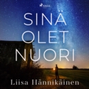 Sina olet nuori - eAudiobook