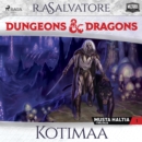 Dungeons & Dragons - Drizztin legenda: Kotimaa - eAudiobook