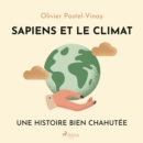 Sapiens et le climat - Une histoire bien chahutee - eAudiobook