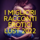 I migliori racconti erotici LUST 2022 - eAudiobook