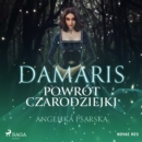 Damaris. Powrot czarodziejki - eAudiobook