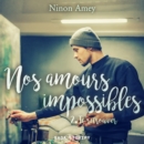 Nos amours impossibles, Tome 2 : Te retrouver - eAudiobook