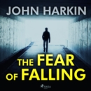 The Fear of Falling - eAudiobook
