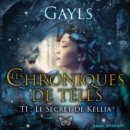 Les chroniques de Teles T1 : Le secret de Kellia - eAudiobook