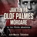 Jakten pa Olof Palmes mordare - eAudiobook