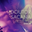 Doutor sacana: 10 contos eroticos em colaboracao com Erika Lust - eAudiobook