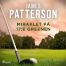 Miraklet pa 17:e greenen - eAudiobook