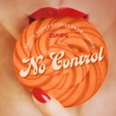 No Control - and Other Erotic Short Stories from Cupido - eAudiobook