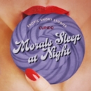 Morals Sleep at Night - and Other Erotic Short Stories from Cupido - eAudiobook
