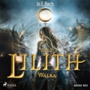 Lilith. Tom 2. Walka - eAudiobook