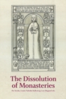 The Dissolution of Monasteries : The Case of Denmark in a Regional Perspective - Book