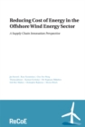 Reducing Cost of Energy in the Offshore Wind Energy Sector : A Supply Chain Innovation Perspective - Book